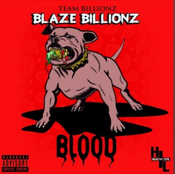 BLAZEBILLIONZ is Back with a Banger Track “Blood” in Soundcloud