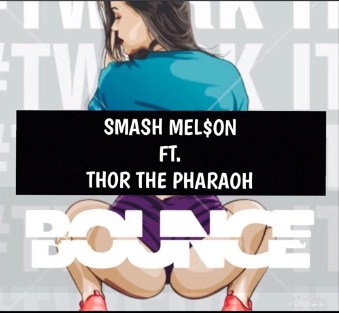 “Bounce” - Smash Melson’s New Single Setting Flame on