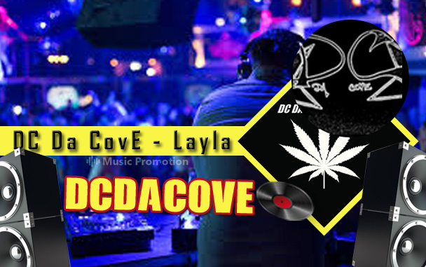 Dcdacove Rocking Fans with His Latest Song – ‘Layla’ On Soundcloud