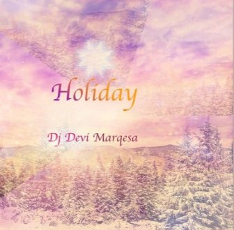 “Holiday Mixx” By Devi Marqesa Is Switching Up The Level Of Mixtape
