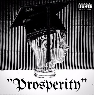 “Prosperity” by I$IAH559 is a remarkable hip hop track in Soundcloud