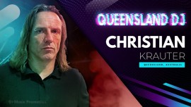 Remarkable Queensland dj Christian Krauter Is Here With Two Brand New Bangers 