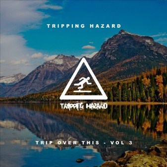 Tripping Hazard Creating Amazing Musical Fusion in “Trip Over This – Vol.3”