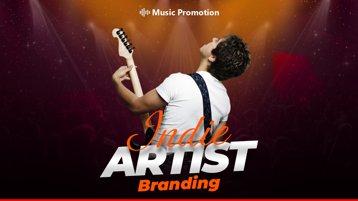 5 Effective Ways of Authentic Indie Artist Branding