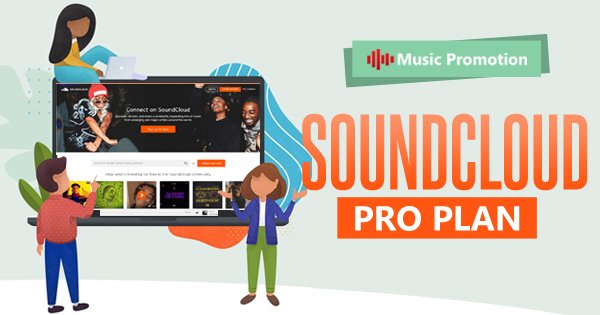 5 Reasons why SoundCloud Users Should Try SoundCloud Pro Plan