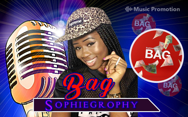 ‘Bag’ by Sophiegrophy is a Highly Sensational Hip Hop and Rap Song