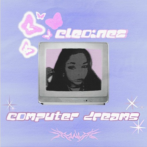 ‘Computer Dreams’ is a compelling single by the East Coast rapper Cleo Inez, drenched in melody and freshness