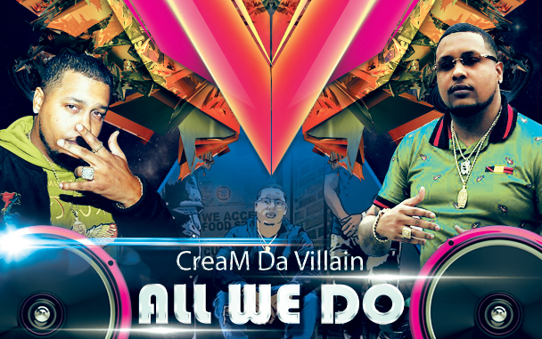 CreaM Da Villain Delivers the Raw Flavors of Street style Rapping in ‘All We Do’