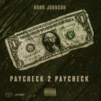 Donn Johnson Arrives on SoundCloud with “Paycheck 2 Paycheck”