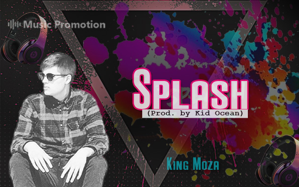 Enjoy the Funky Beats of King Moza’s Refreshing Single ‘Splash’