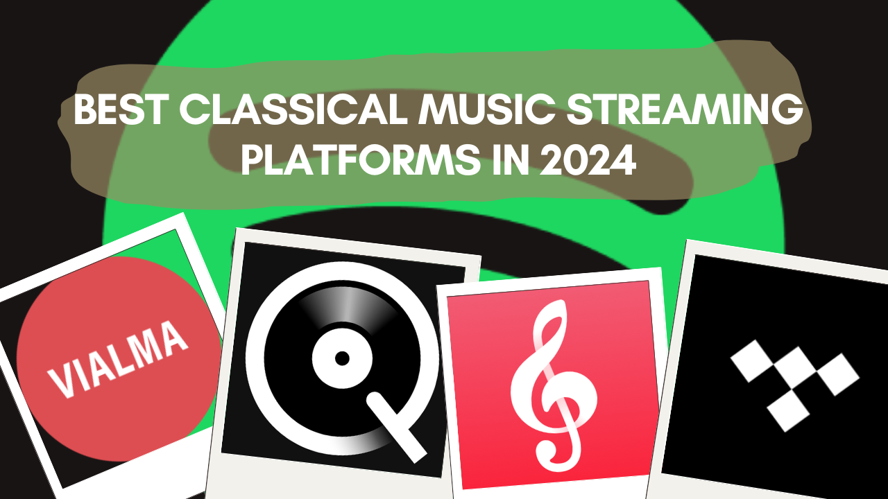 Excellent Music-Streaming Platforms for Classical Music