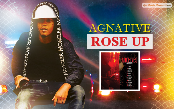 Famous Musician Agnative Uplifts Listeners’ Mood with Latest Track ‘Rose Up’