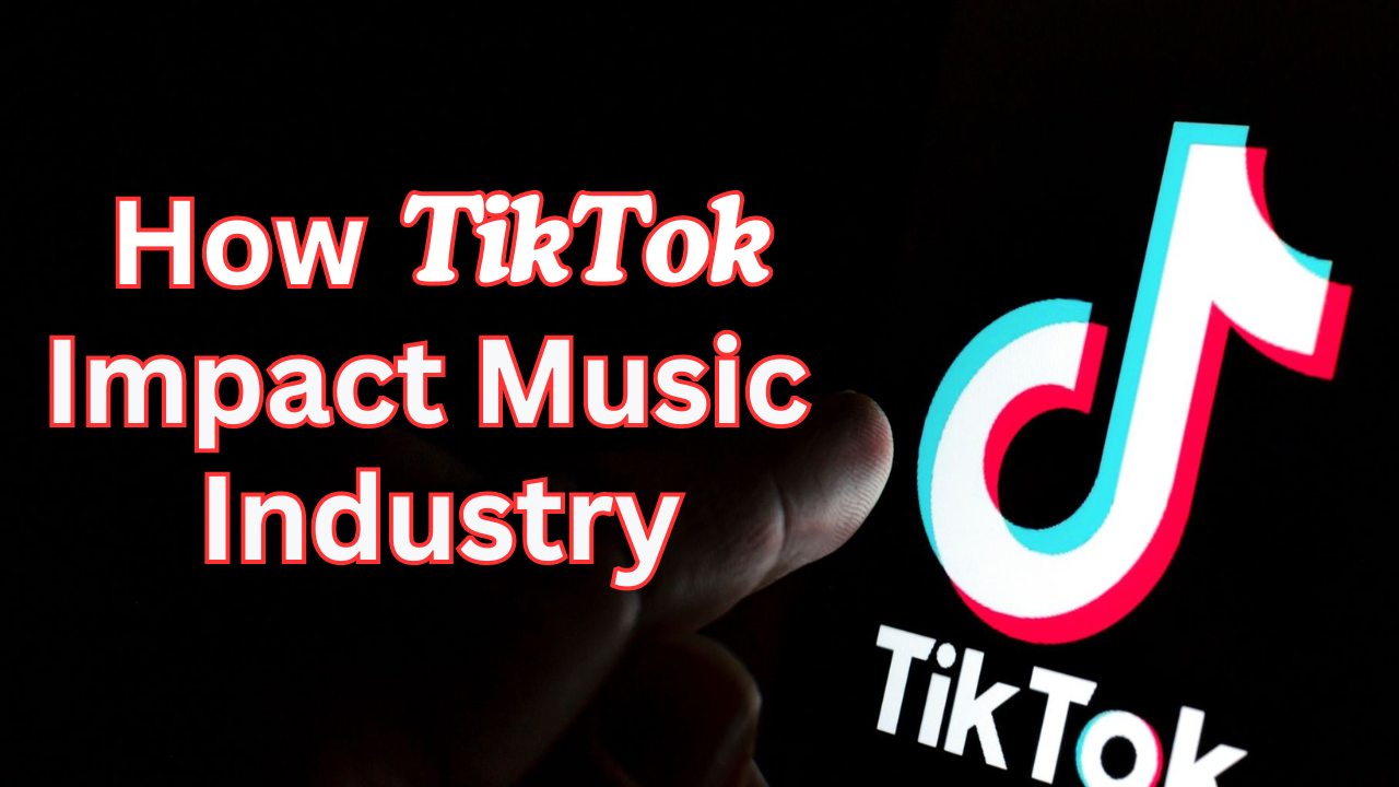 Find out how TikTok is making an Impact on the Music Industry