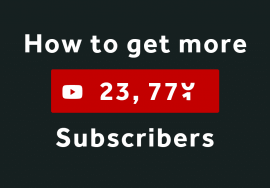 How to get more subscribers on YouTube? 6 easy hacks 