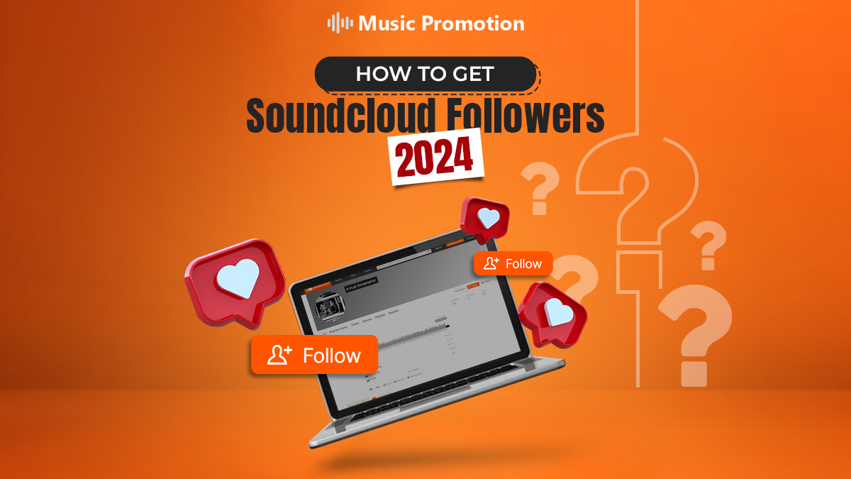 How to Get Soundcloud Followers in 2024?