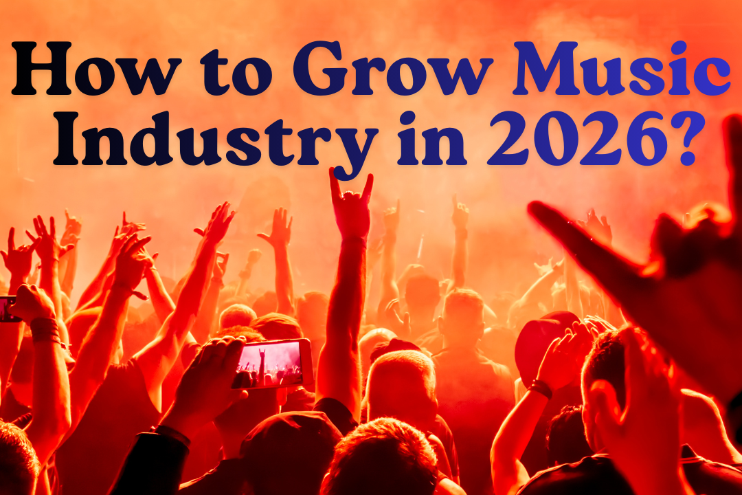 How to Grow in the Music Industry in 2026?
