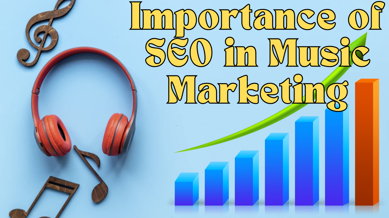 Importance of SEO in Music Marketing in the Modern Era