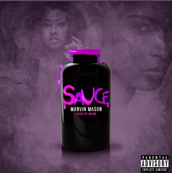 Independent Rapper Marvin Mason’s New Music “Sauce” Setting Flame