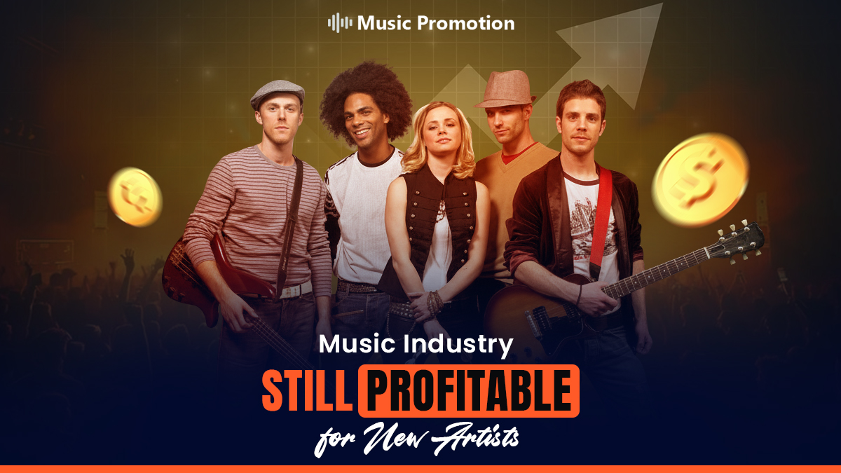 Is the Music Industry Still Profitable for New Artists?