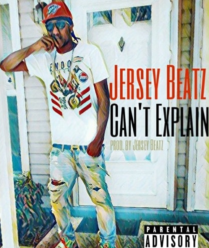 Jersey Beatz’s “Can't Explain” has Captured the Heart of Millions