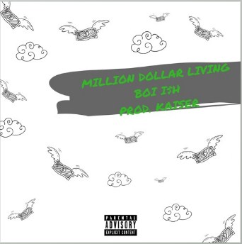 Juvenile Artist Boi I$H Drops “Million Dollar Living” On Soundcloud