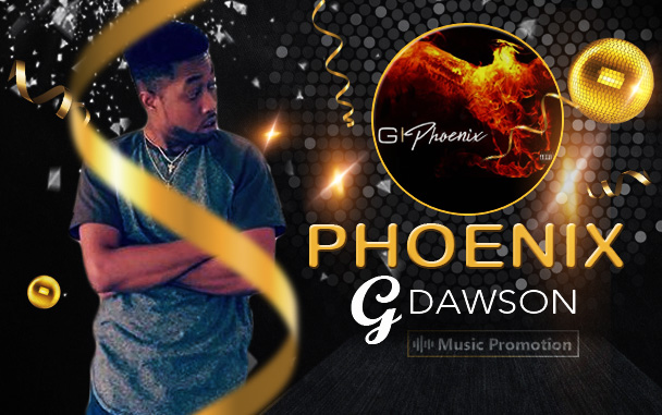 Listen to The Electrifying “Phoenix” by The Talented G Dawson