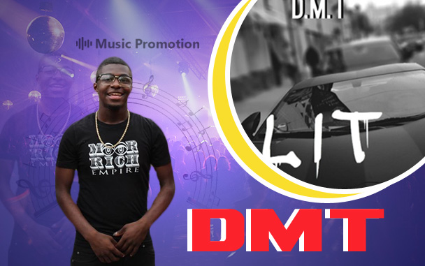 ‘Lit’ by DMT is making the Music Fans Move and Groove