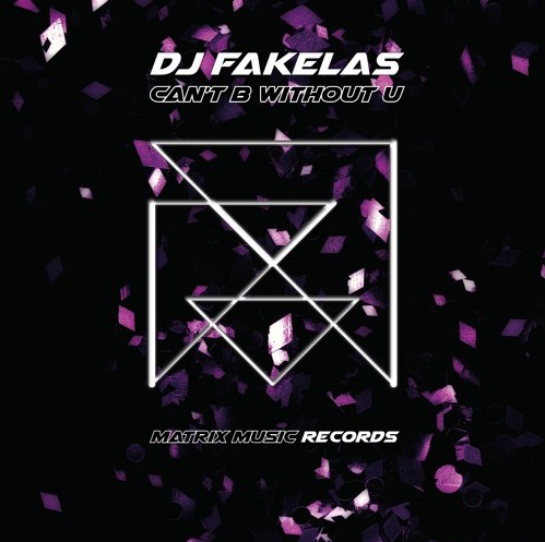 Lithuania DJ Music Producer DJ Fakelas brings to all, the hottest rhythmic trail, the ‘Can't B Without U’ EP