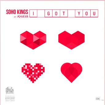 Mesmerize Yourself With SOHO KINGS’ All New Creation “I Got U”