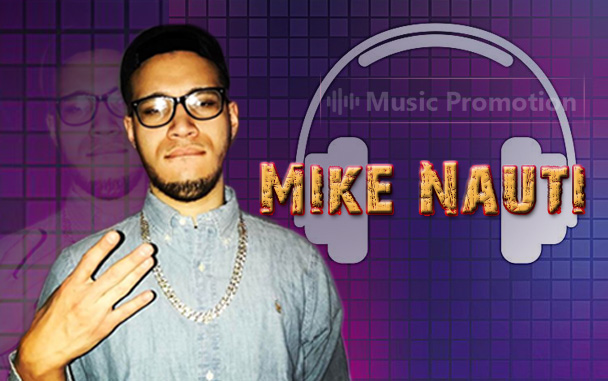 Mike Nauti Rocks the World with His Vibrant Hip Hop and Rap Blend