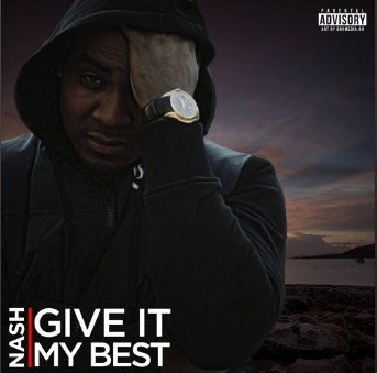 Nash Nation Drops His Single, ”Give It My Best” On SoundCloud