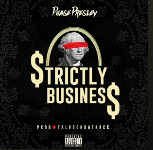 P H A S E Has Contributed New Lyricism In Hip Hop Blend “Strictly Business”