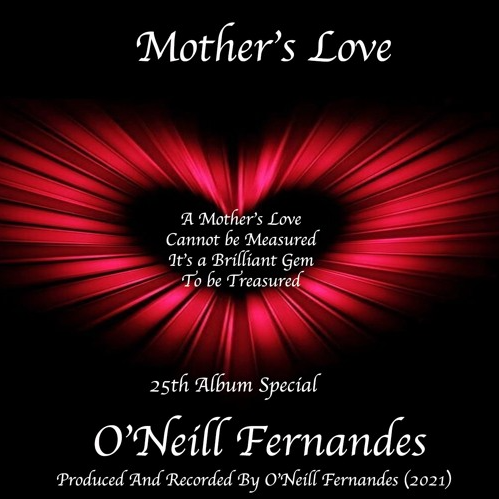 Pop artist O’Neill Fernandes’ 25th album, ‘Mother’s Love’ features a wonderful rendition of 20 classical songs