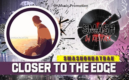 Smashondatrak Releases his Playful and Creative Song 'Closer To The Edge'