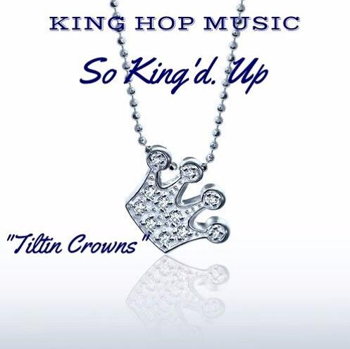 So King’d Up Drops His Entertaining Single “Tiltin Crowns”