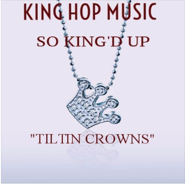 So King’d Up is a Hip Hop Musician Who Has Emerged with His Latest Song “Tiltin Crowns”