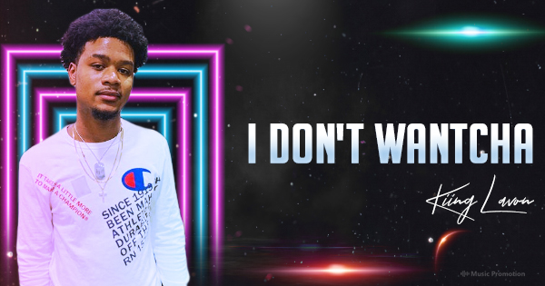 The Sound Dynamics of California Rapper Kiing Lavon’s New Song ‘I Don’t ...