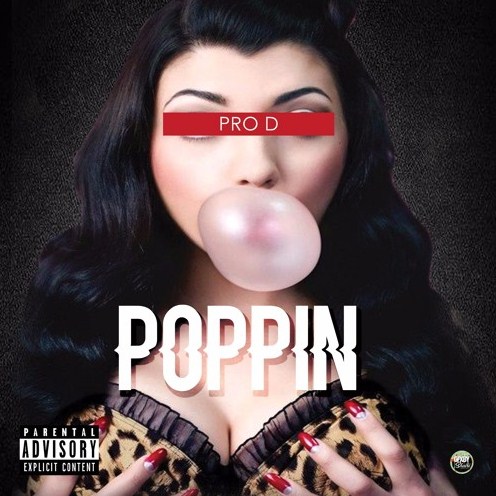 Versatile Hip Hop Rapper PRO D Is Creating Buzz With “Poppin” On SoundCloud