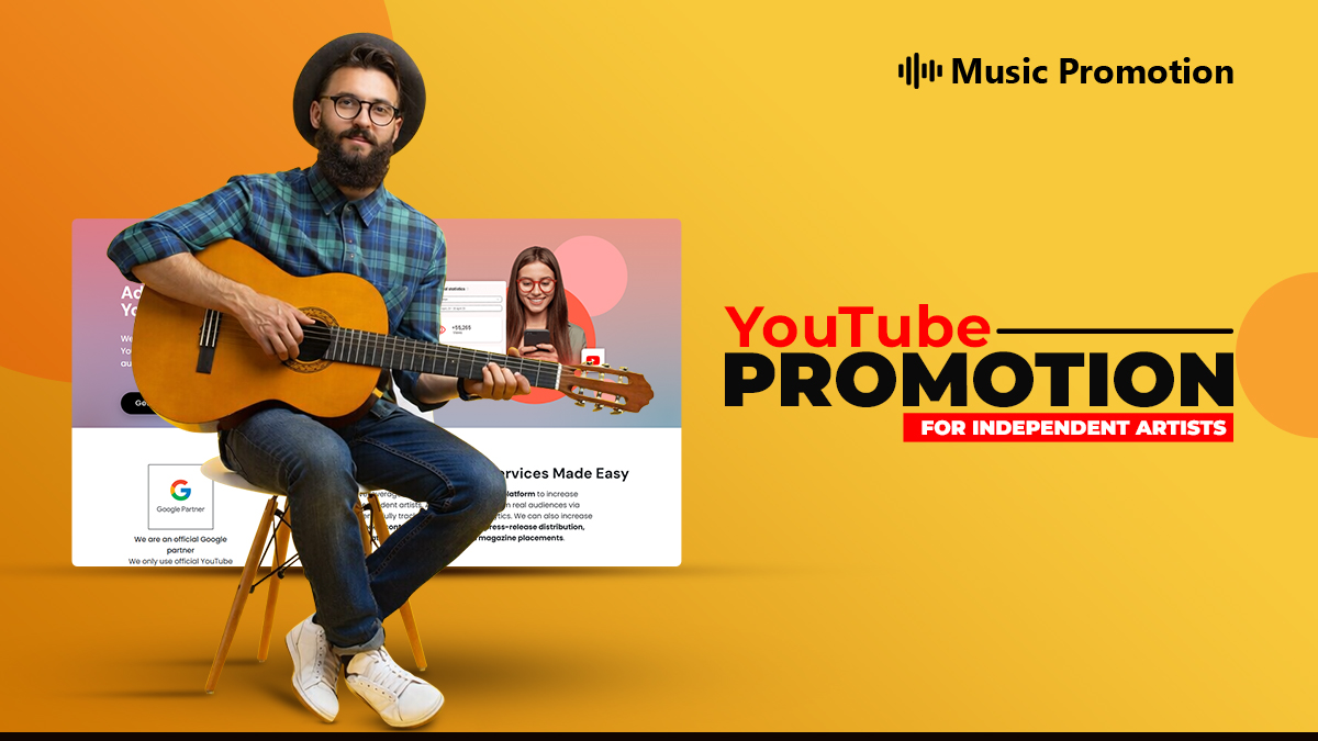 What are the Useful Ways of YouTube Promotion for Independent Artists?