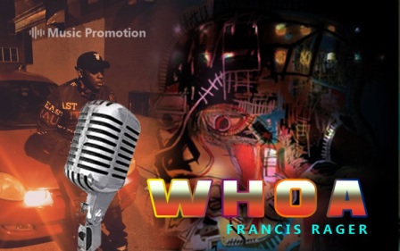 'Whoa' by Francis Rager is Bringing Back the Bouncing Rhythm with Finesse