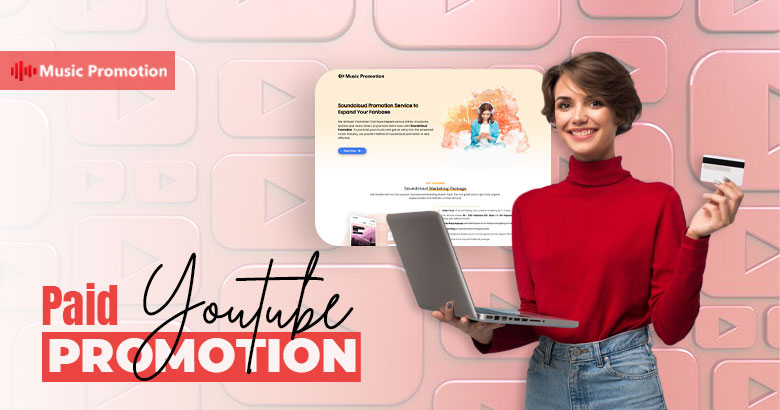 Why Music Artists Should Opt for Paid YouTube Promotion?