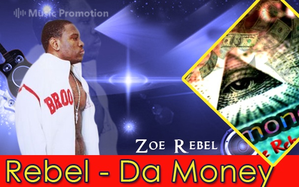 Zoe Rebel has Given a Powerhouse Performance in His Latest Release 'Da Money'